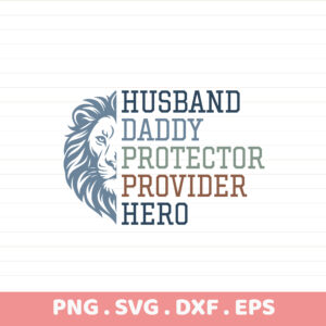 Husband Daddy SVG for Cricut, Silhouette & CNC. Lion design for Father's Day stencil.