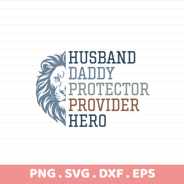 Husband Daddy SVG for Cricut, Silhouette & CNC. Lion design for Father's Day stencil.