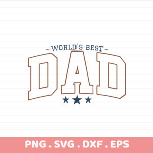 World's Best Dad" SVG for Cricut, Silhouette, CNC, and laser cutting. Father's Day stencil design.