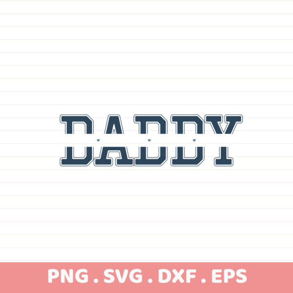 Daddy" SVG for Cricut, Silhouette, CNC, and serigraphy stencil design. DIY gift idea.