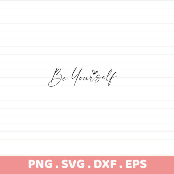 Be Yourself SVG Cut File. Cricut, Silhouette, CNC compatible. Instant Download.
