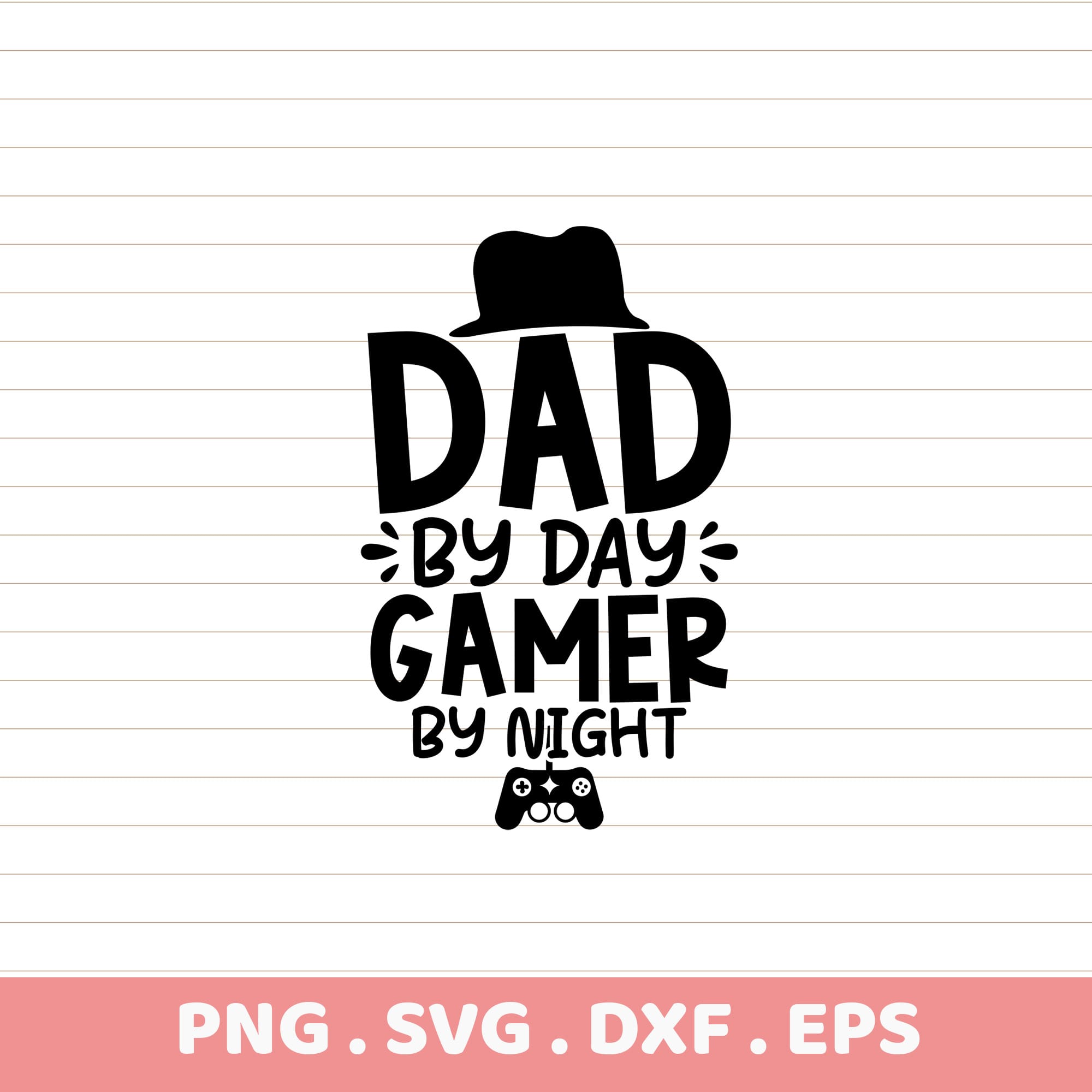 Dad Gamer Sublimation Design. PNG, SVG, DXF, EPS. Father's Day Gift.