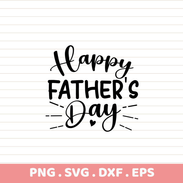 Happy Father's Day SVG, DXF, EPS, PNG Cut Files for Cricut, Silhouette, CNC.