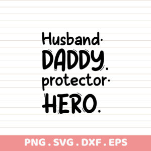 Husband, Daddy, Hero SVG Bundle. Perfect for Cricut, Silhouette, CNC, and laser cutting. Father's Day gift.