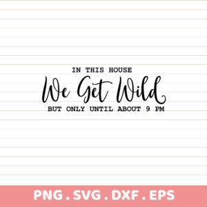 Family Quote SVG, Cricut, Silhouette, CNC. Wild House design for cutting & screen printing.