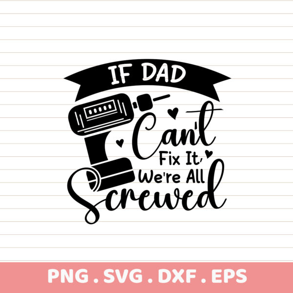 Funny Dad Joke Father's Day Gift. Drill SVG, PNG, DXF, EPS for Sublimation & DTF.