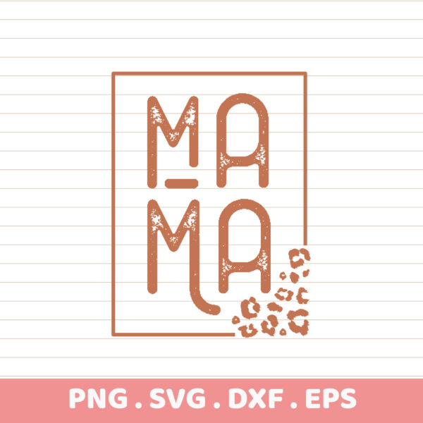 Mama Leopard SVG Cut Files. Cricut, Silhouette, CNC compatible. Perfect for Mother's Day.