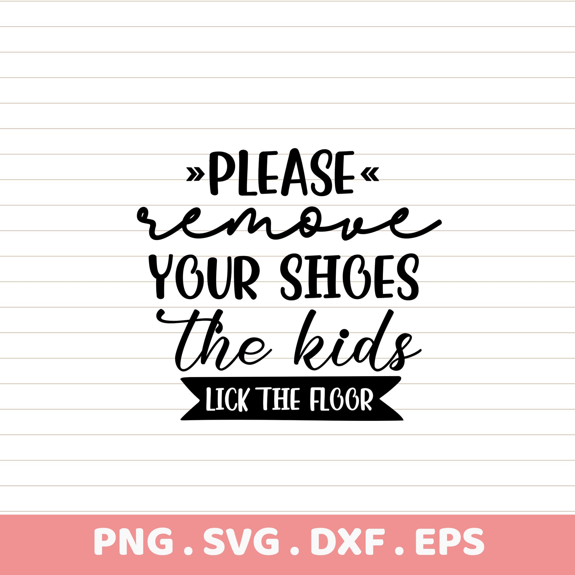 Lick The Floor SVG Cut Files. Cricut, Silhouette, CNC, Screen Print Stencil. DIY Doormat.