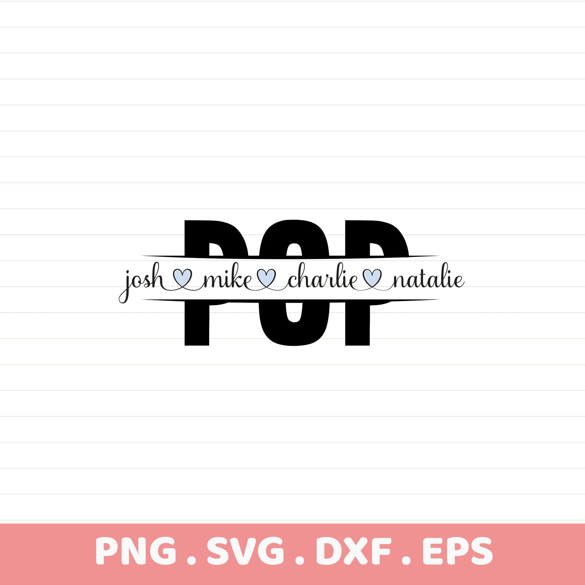 Pop" names heart SVG for Cricut, Silhouette, CNC cutting. Personalized stencil design.