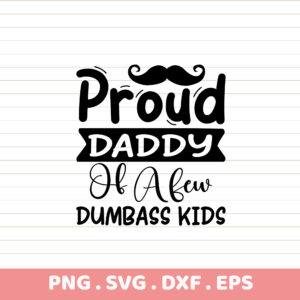 Proud Daddy SVG Cut File. Father's Day design for Cricut, Silhouette, CNC.