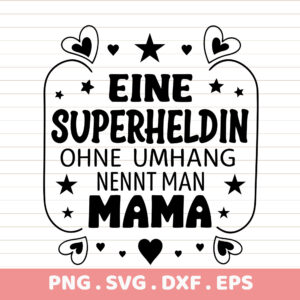 Mama Superhero SVG, PNG, DXF, EPS files. Perfect Mother's Day gift. Ready to print.