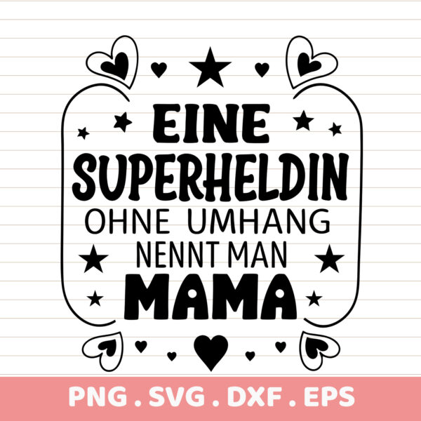 Mama Superhero SVG, PNG, DXF, EPS files. Perfect Mother's Day gift. Ready to print.