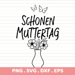 Happy Mother's Day! Floral vase, butterflies, "Schönen Muttertag" text. Premium SVG, PNG, DXF, EPS files for DTF & sublimation. Mother's Day gift.