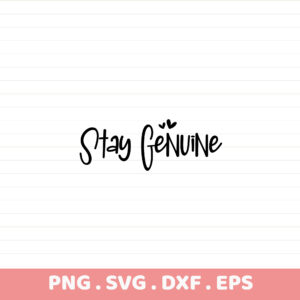Stay Genuine laser cut stencil file for Cricut, CNC, and serigraphy.