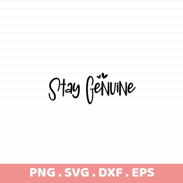 Stay Genuine laser cut stencil file for Cricut, CNC, and serigraphy.