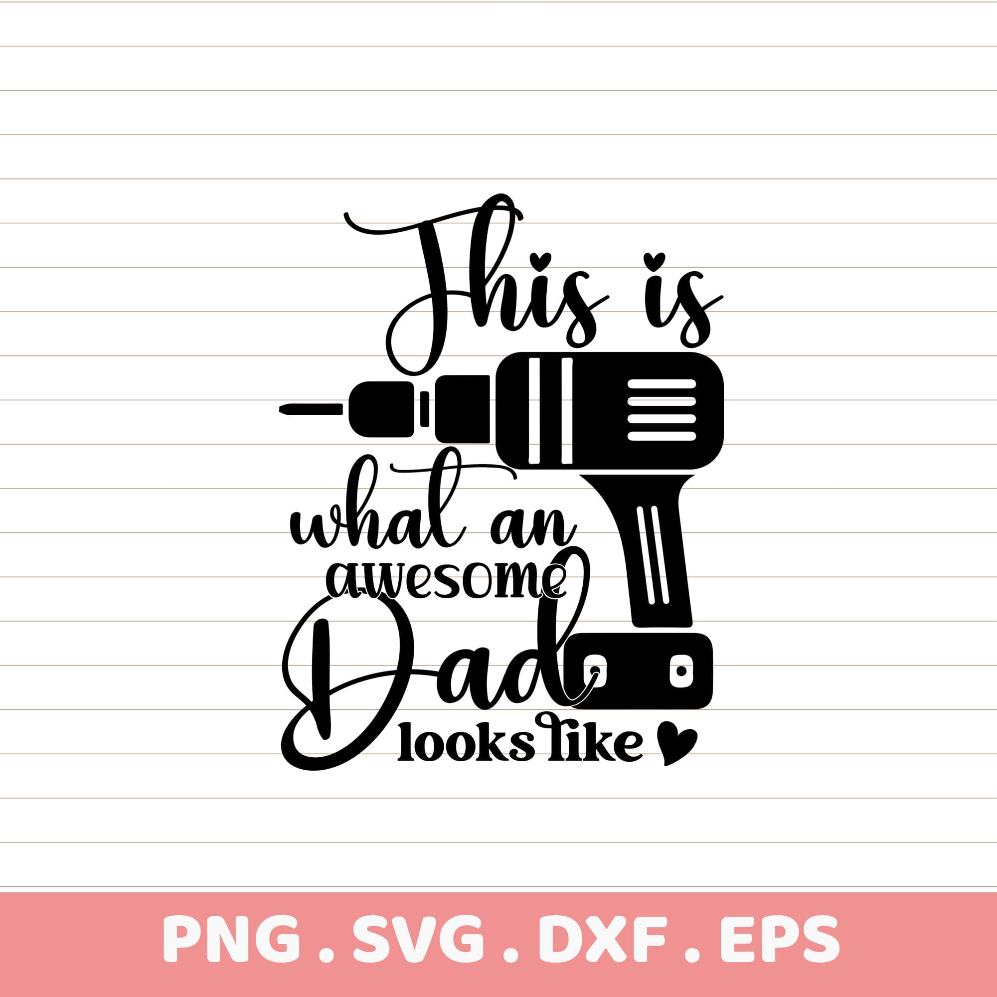 Awesome Dad Drill Father's Day Gift PNG, SVG, DXF, EPS