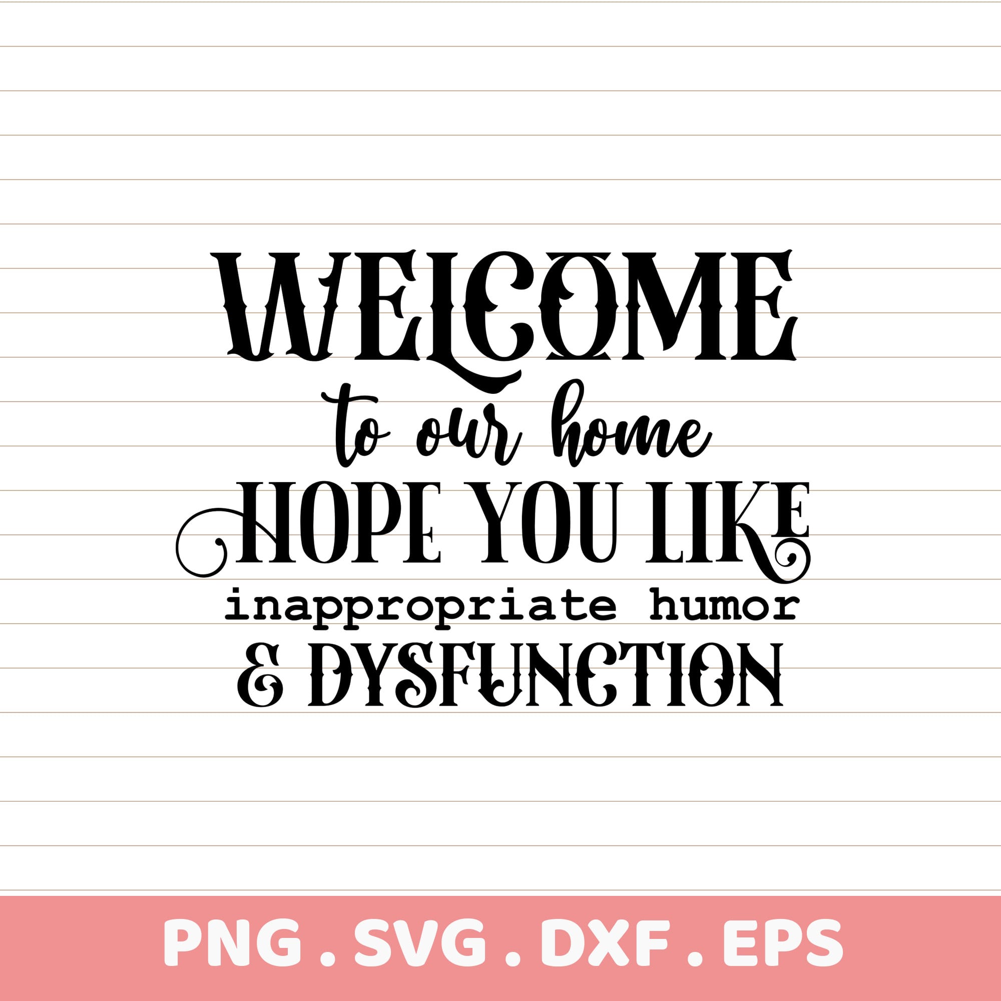 Welcome Home SVG, DXF, EPS, PNG. Cricut, Silhouette, CNC cutting files. Perfect housewarming gift.