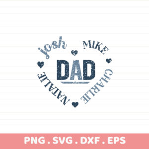 Dad Names SVG for Cricut, Silhouette & CNC. Family names heart design for Father's Day stencil. All cutters.