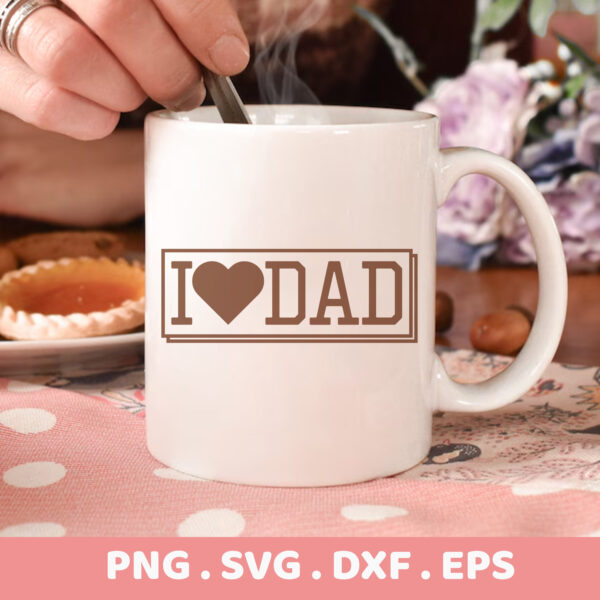 I Love Dad SVG for Cricut, Silhouette & CNC. Father's Day stencil design for screen print.
