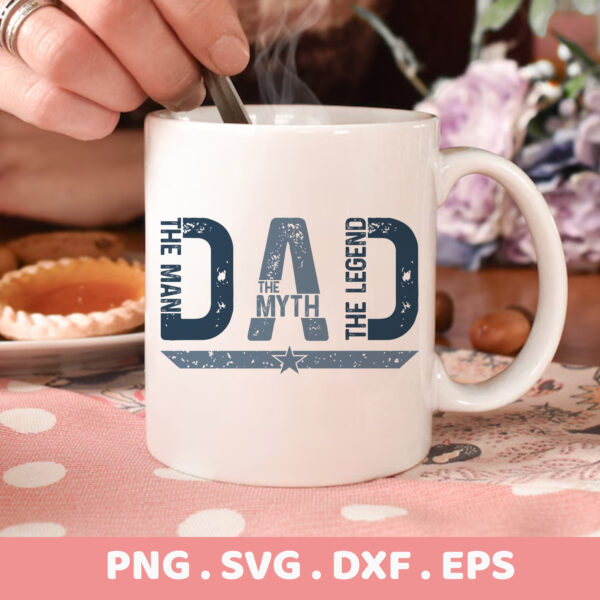 Dad SVG file for Cricut, CNC & laser cutters. "The Man, The Myth, The Legend" design for Father's Day gifts.