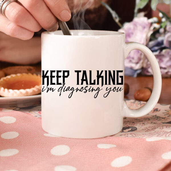 Keep Talking Mug SVG, PNG. Funny DTF & Sublimation design. Perfect birthday gift.