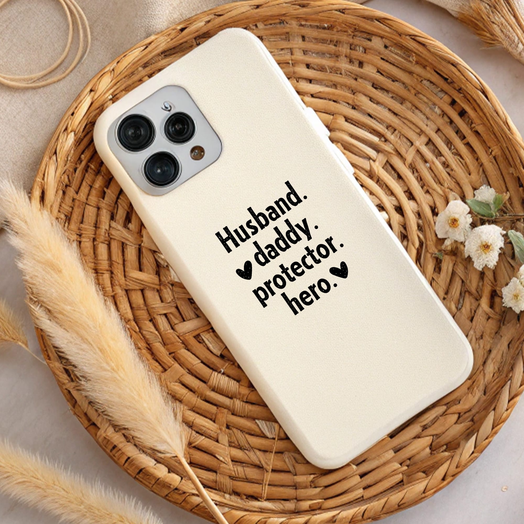 Cream phone case with "Husband. Daddy. Protector. Hero." text. Father's Day gift. Sublimation & DTF ready.