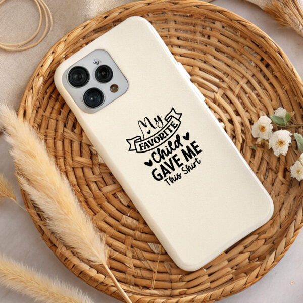 Cream phone case with "My Favorite Child Gave Me This Shirt" design. Perfect parent gift! DTF & sublimation PNG, SVG.
