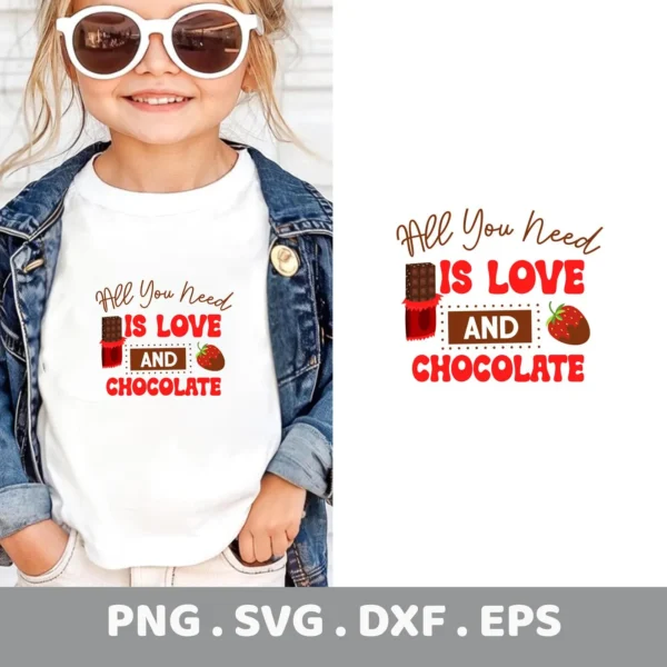 All You Need Is Love And Chocolate" Valentine Cricut design for a child's t-shirt decal.