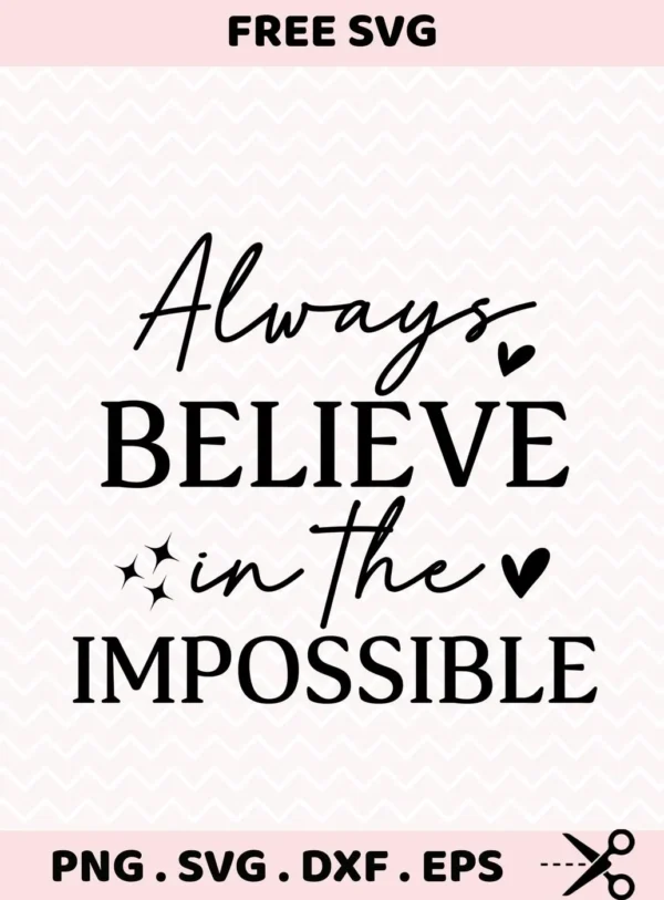 Believe Impossible Cricut Design for vinyl cutting wall decor.