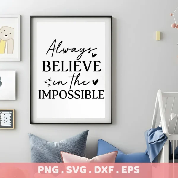 Believe Impossible Cricut design for a nursery wall decal cut file.