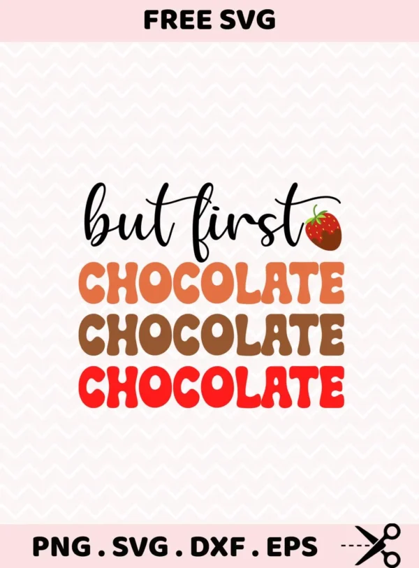 But First Chocolate" quote as a Chocolate Lover Cricut Design for a vinyl decal.