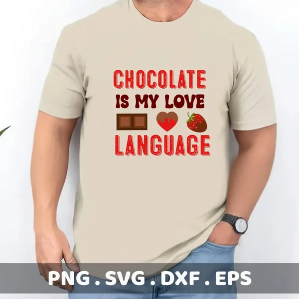 Chocolate language Cricut design for a Valentine's Day t-shirt vinyl cut file.
