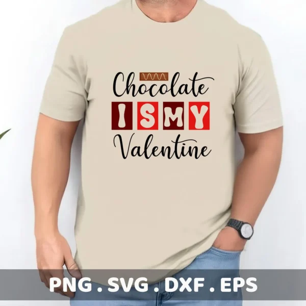 Chocolate Valentine Cricut design for a funny Valentine's Day gift t-shirt decal.