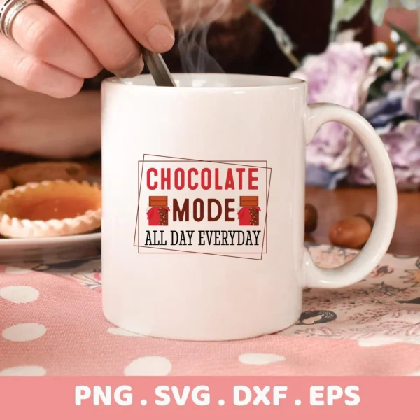 Chocolate Mode Cricut Design" for a funny foodie quote decal on a coffee mug.