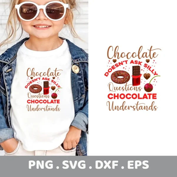 Chocolate Understands" foodie quote SVG for Cricut vinyl cutting projects.