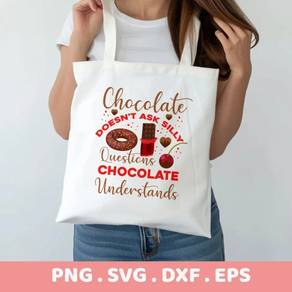 Chocolate Understands" quote as a Cricut cut file for a tote bag design.