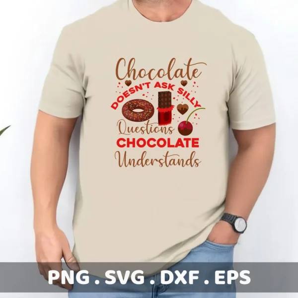 Chocolate Understands" quote as a Cricut Design Space SVG for a foodie t-shirt.