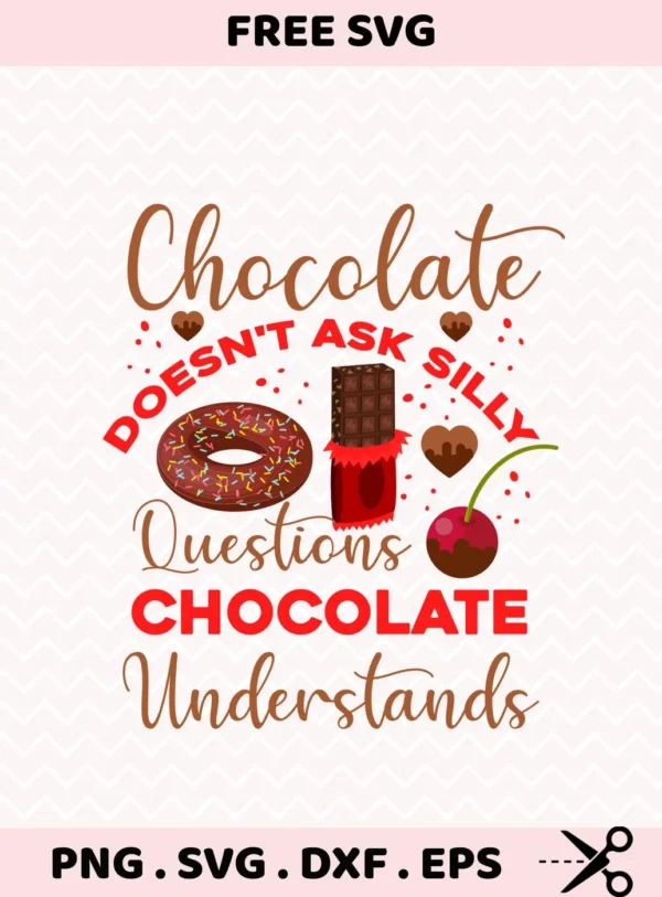 Chocolate Understands Cricut Design" SVG cut file for a funny foodie quote on a kitchen sign.