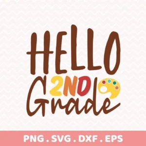 Hello Second Grade Cricut" SVG file for a teacher gift cutting machine project.