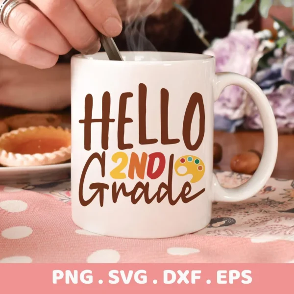 Hello Second Grade Cricut design for a teacher gift mug decal.