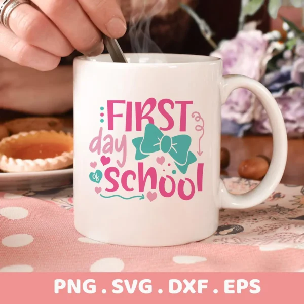 First Day School Cricut design for a vinyl decal on a coffee mug.