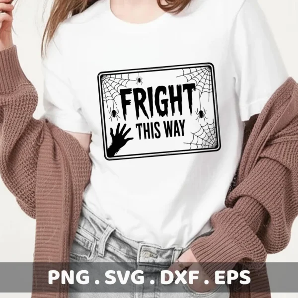 Halloween-themed "Fright This Way" sign design with spiderwebs and a spooky hand, intended for Cricut cutting and vinyl application.