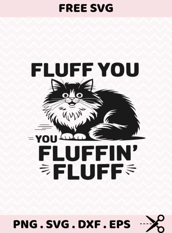 Fluff You" sarcastic cat Cricut design for vinyl cutting projects.