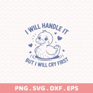 I will handle it" goose quote SVG for Cricut vinyl decal or t-shirt screen print.