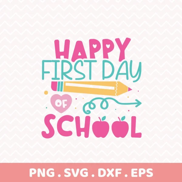Happy First Day Of School SVG | Back To School Craft | Teacher Gift Idea
