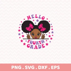Black girl "Hello Fourth Grade" SVG design for Cricut classroom decor.