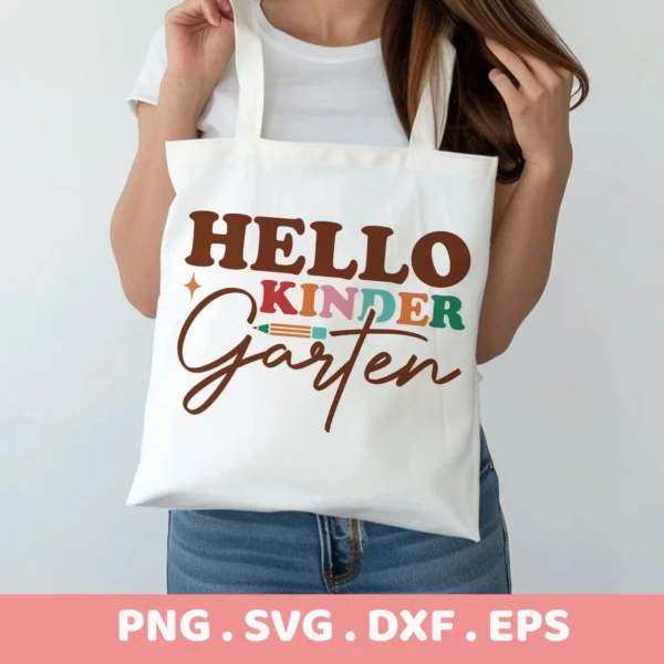 Hello Kindergarten SVG" design on a tote bag, shown as a Cricut cutting file example.