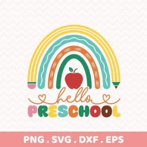 Hello Preschool SVG" rainbow design for Cricut classroom decor.