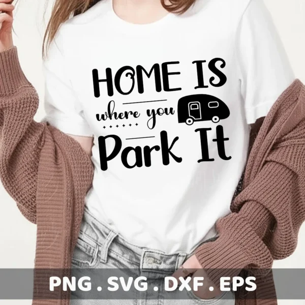 Home Is Where You Park It" camper Cricut cut file for vinyl decals.