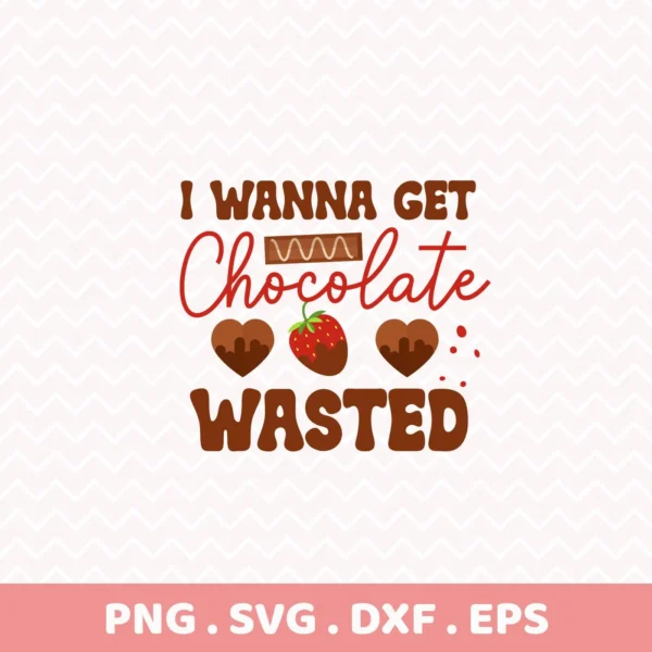 Chocolate Wasted" Cricut design for a funny chocolate lover's vinyl decal.